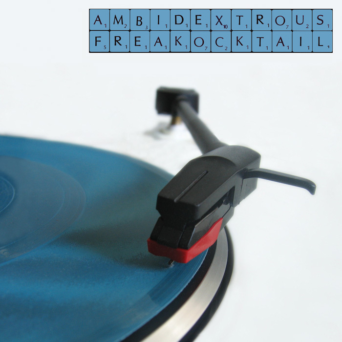 AMBIDEXTROUS - Freakocktail