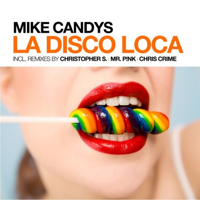 Mike Candys - La Disco Loca