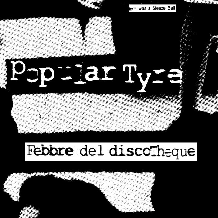 POPULAR TYRE - Febbre Del Discotheque