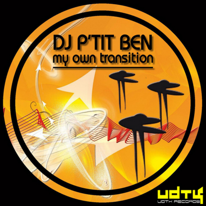 DJ P'TIT BEN - My Own Transition