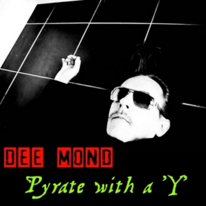 MOND, Dee - Pyrate With A Y