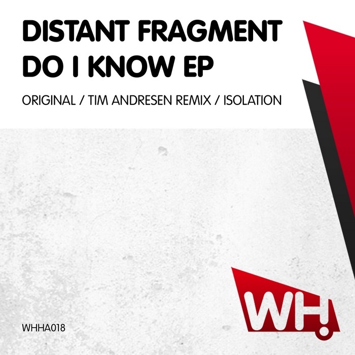 DISTANT FRAGMENT - Do I Know EP