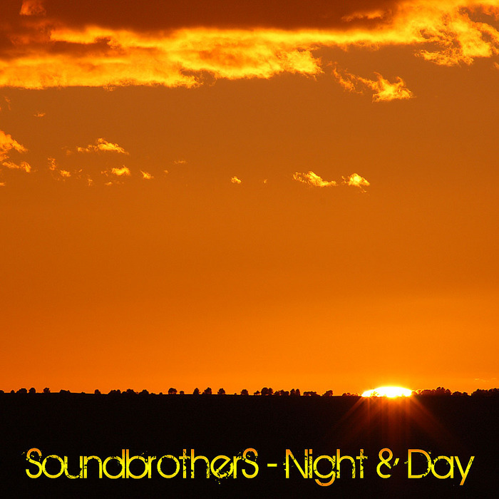 SOUNDBROTHERS - Night & Day