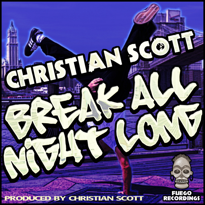 SCOTT, Christian - Break All Night Long