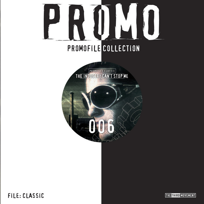 PROMO - The Industry Can't Stop Me - Promofile Classic 006