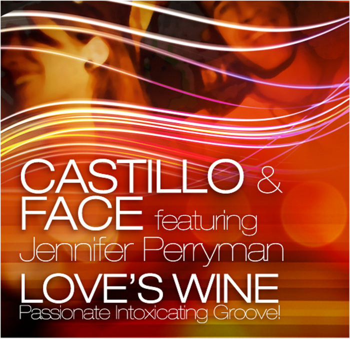 CASTILLO/FACE feat JENNIFER PERRYMAN - Love's Wine