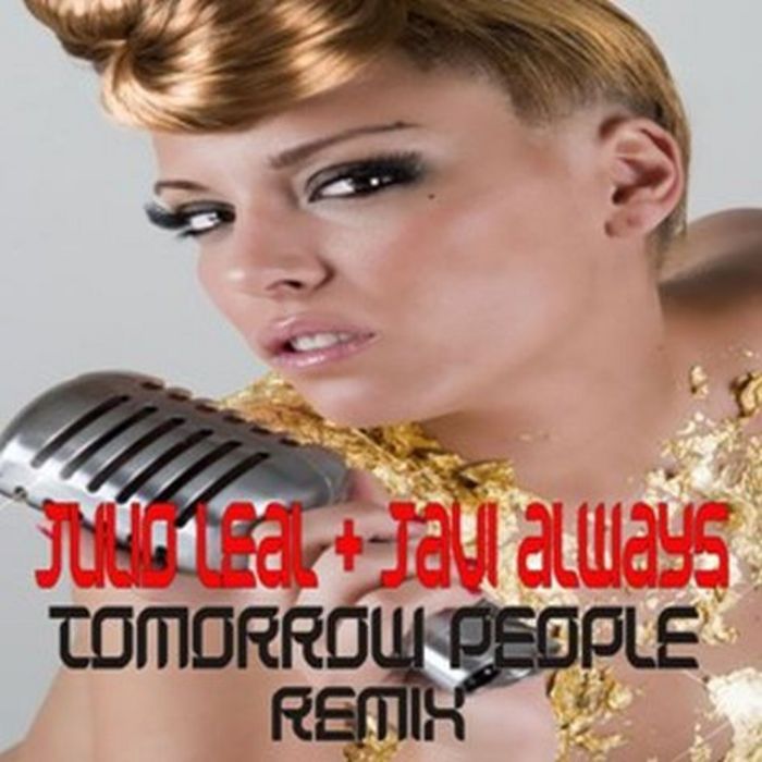 LEAL, Julio/JAVI ALWAYS feat PATRIZZE - Tomorrow People (remix)