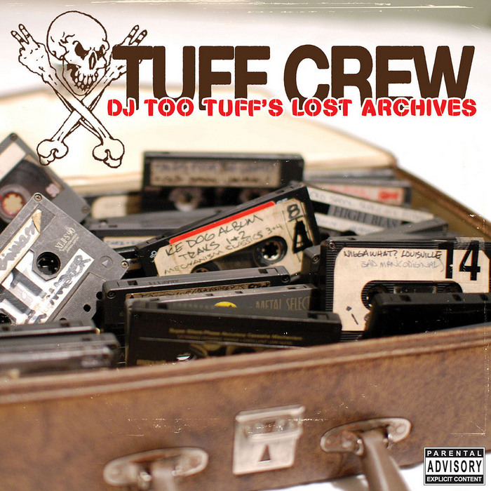 TUFF CREW - DJ Too Tuff's Lost Archives