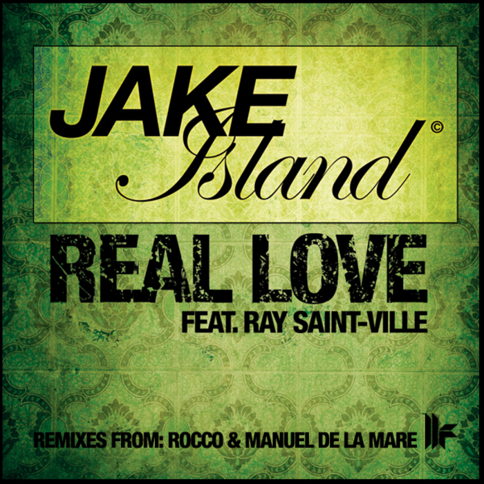 ISLAND, Jake feat RAY SAINT VILLE - Real Love