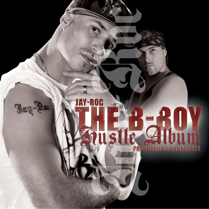 ROC, Jay - The B Boy Hustle Album