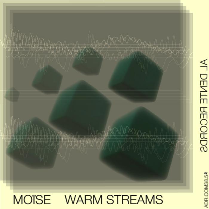 MOISE - Warm Streams