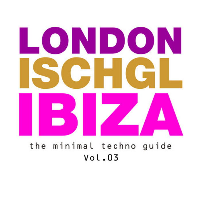 VARIOUS - London - Ischgl - Ibiza Vol 03