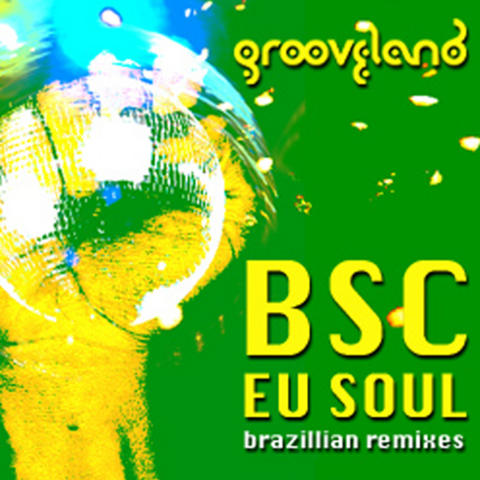 BSC feat ANDRE - Eu Soul (remixes)