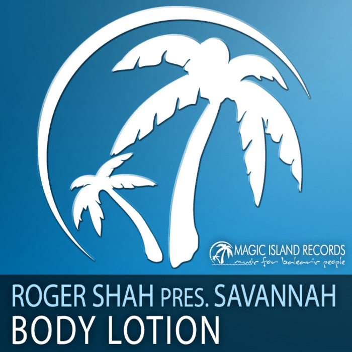 SHAH, Roger presents SAVANNAH - Body Lotion