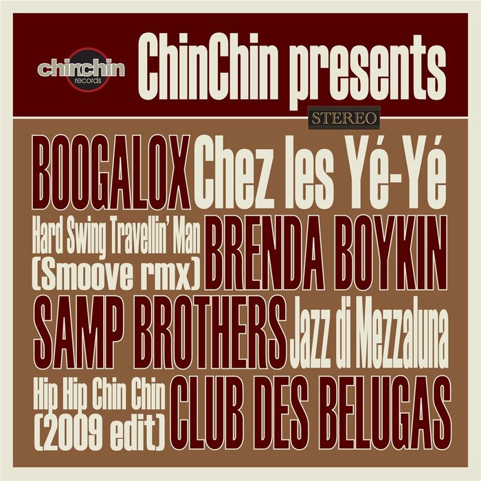 BOOGALOX/SAMP BROTHERS/BRENDA BOYKIN/CLUB DES BELUGAS - ChinChin Presents