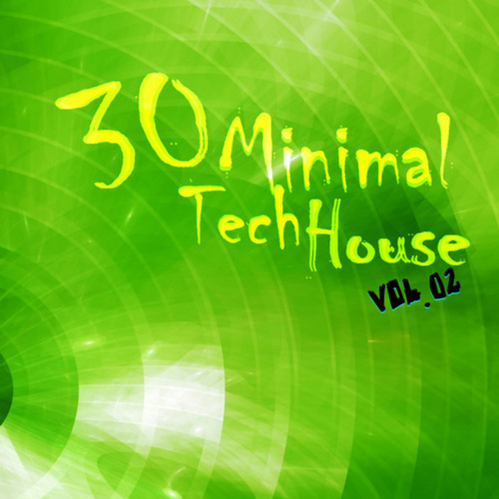 VARIOUS - 30 Minimal Tech House Vol 02