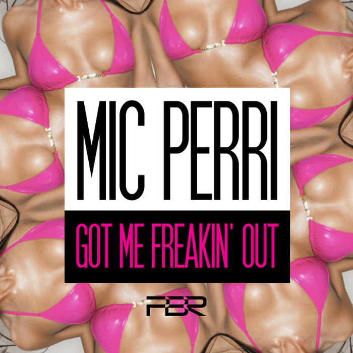 MIC PERRI - Got Me Freakin' Out (remixes)