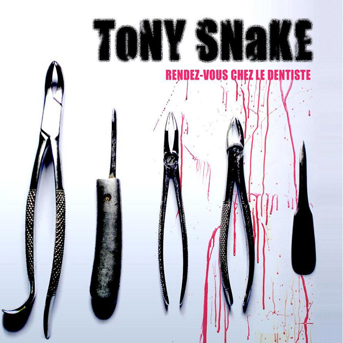 TONY SNAKE - Rendez-Vous Chez Le Dentiste