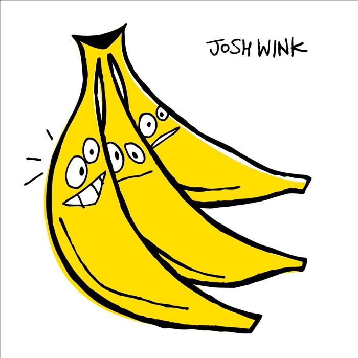 WINK, Josh - When A Banana Was Just A Banana