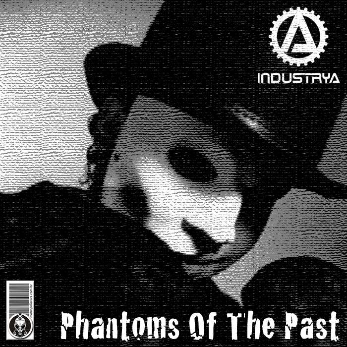 A INDUSTRYA - Phantoms Of The Past