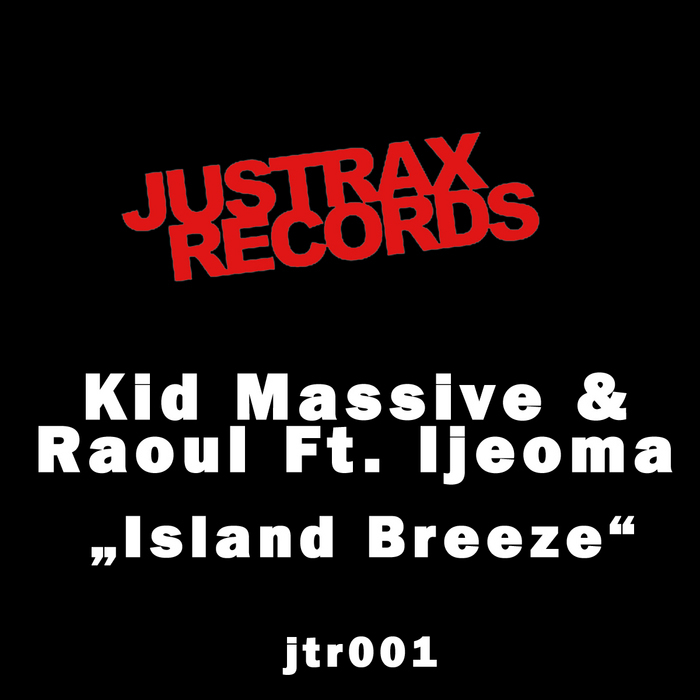 KID MASSIVE/RAOUL feat IJEOMA - Island Breeze