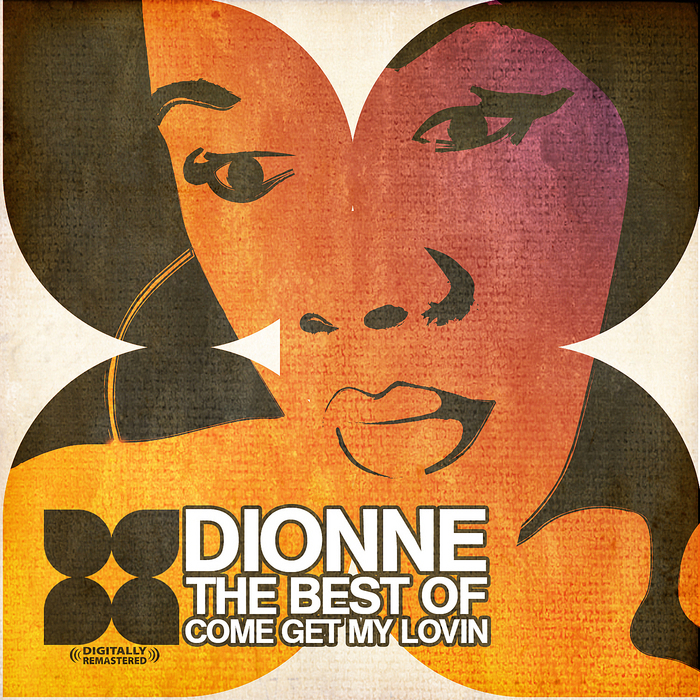 DIONNE - The Best Of - Come Get My Lovin'