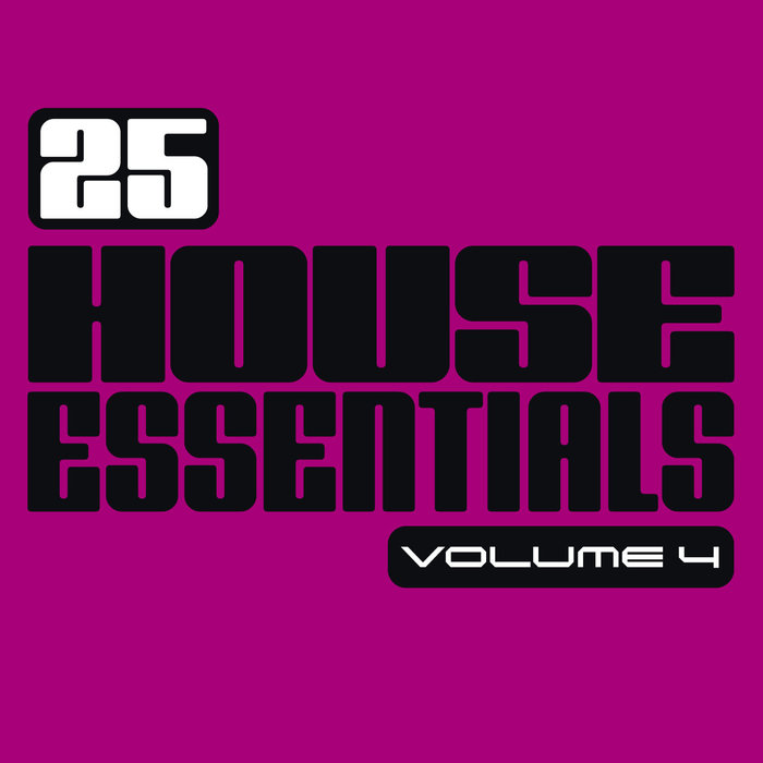 VARIOUS - 25 House Essentials Vol 4