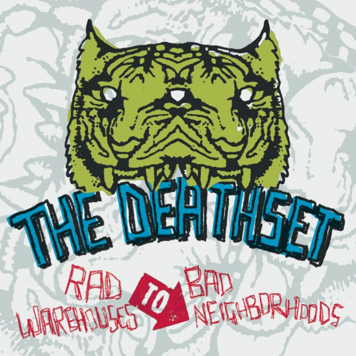 DEATH SET, The - Rad Warehouses To Bad Neighborhoods (Redux)