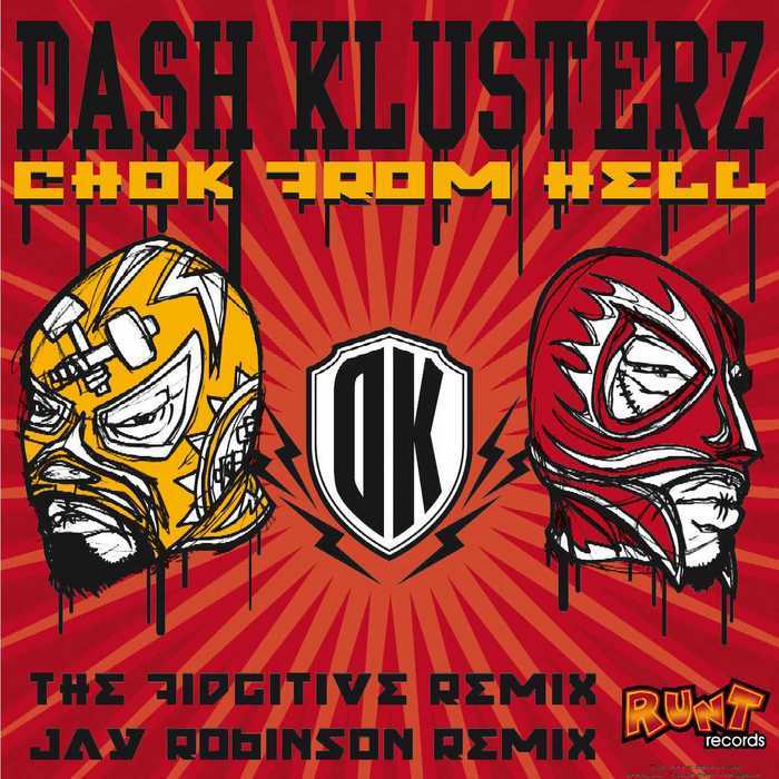 KLUSTERZ, Dash - Chok From Hell