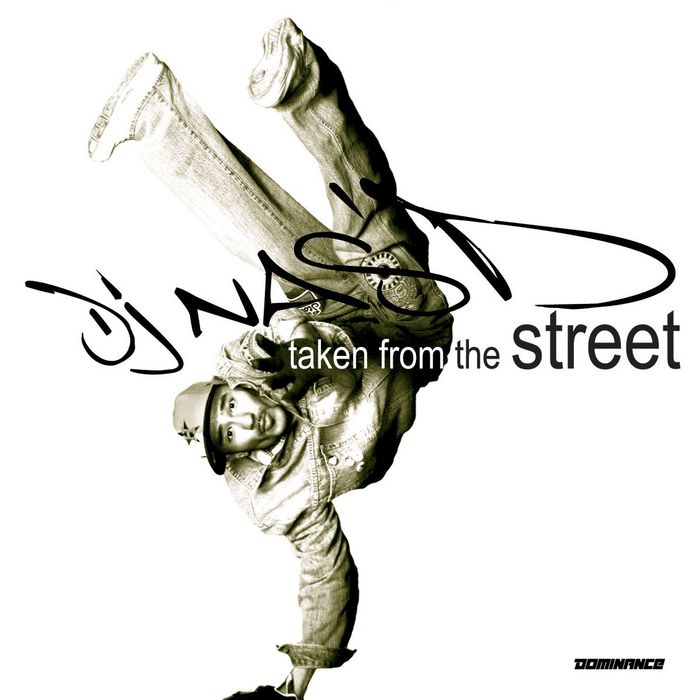 DJ NAS'D - Taken From The Street