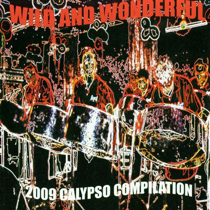 VARIOUS - Wild & Wonderful: 2009 Calypso Compilation