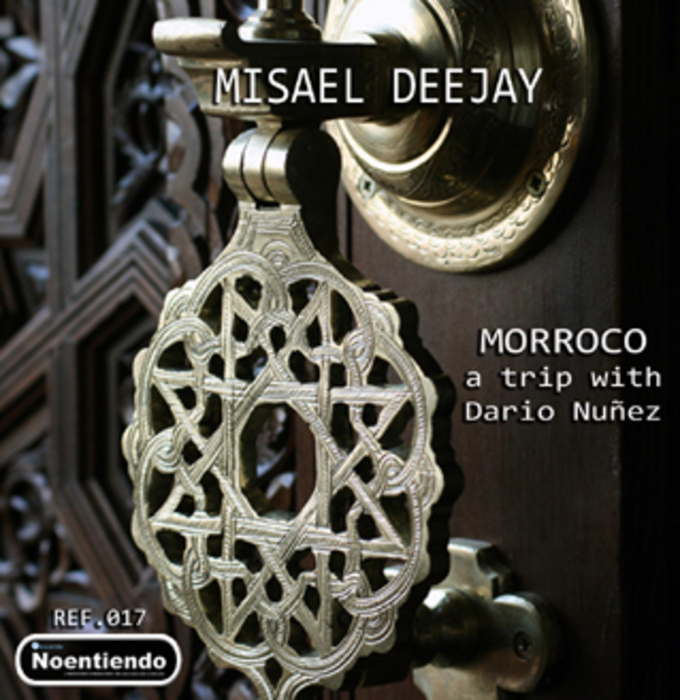MISAEL DEEJAY - Morroco: A Trip With Dario Nunez
