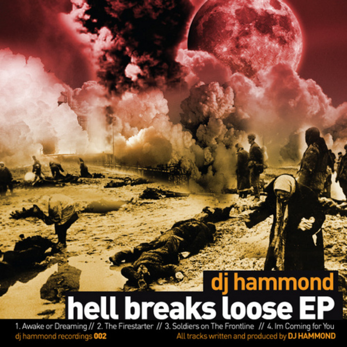 Hell broke loose. Damnation: Hell Breaks Loose.