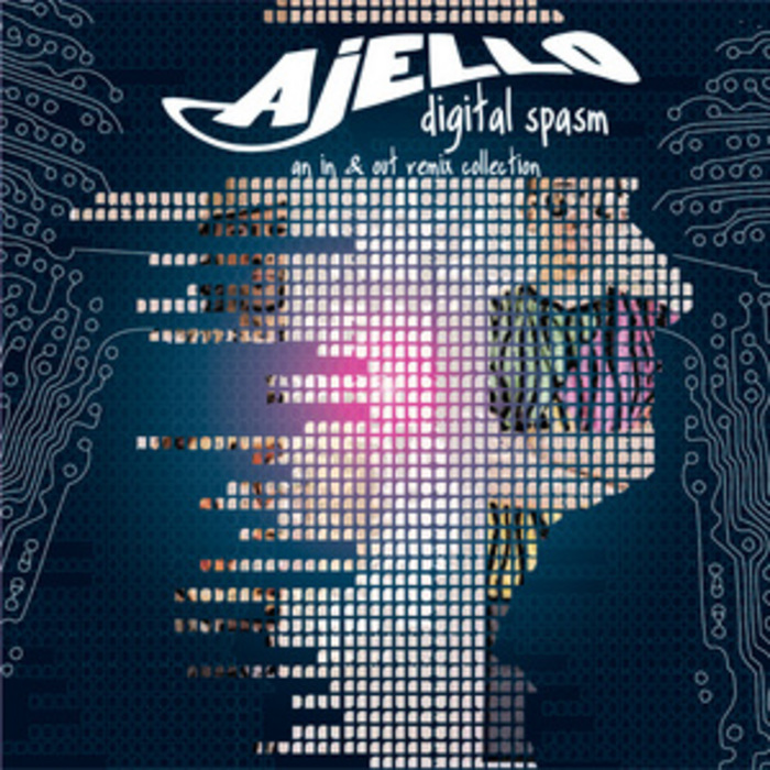 AJELLO - Digital Spasm (In/Out remix Collection)