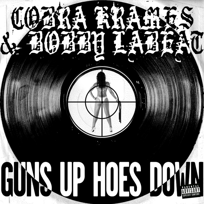 COBRA KRAMES/BOBBY LABEAT - Guns Up Hoes Down