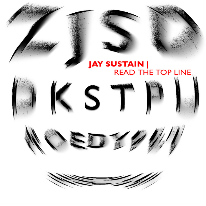SUSTAIN, Jay - Read The Top Line
