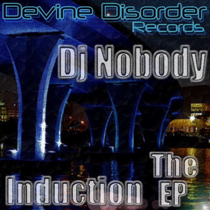 DJ NOBODY - The Induction EP