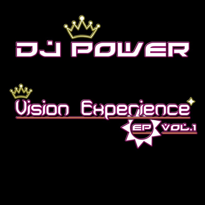 DJ POWER - Vision Experience EP Vol 1