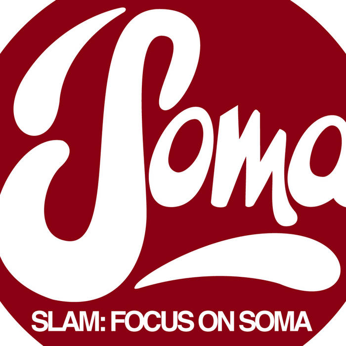VARIOUS - Slam: Focus On Soma