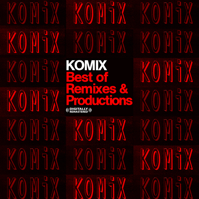 KOMIX/VARIOUS - Best Of Remixes & Productions