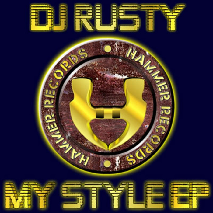 DJ RUSTY - My Style EP