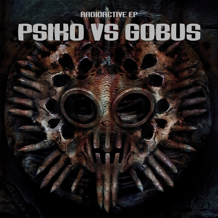 PSIKO vs GOBUS - Radioactive EP