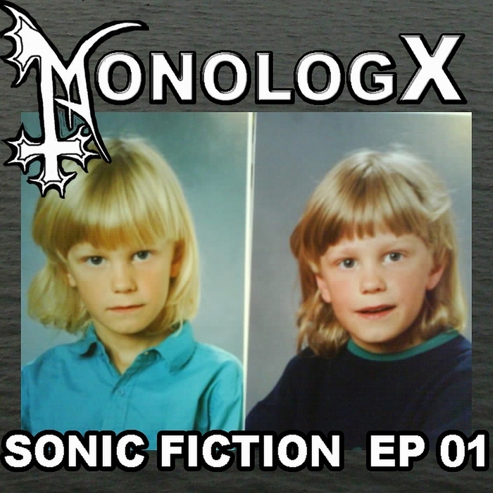 MONOLOG X - Sonic Fiction EP 01