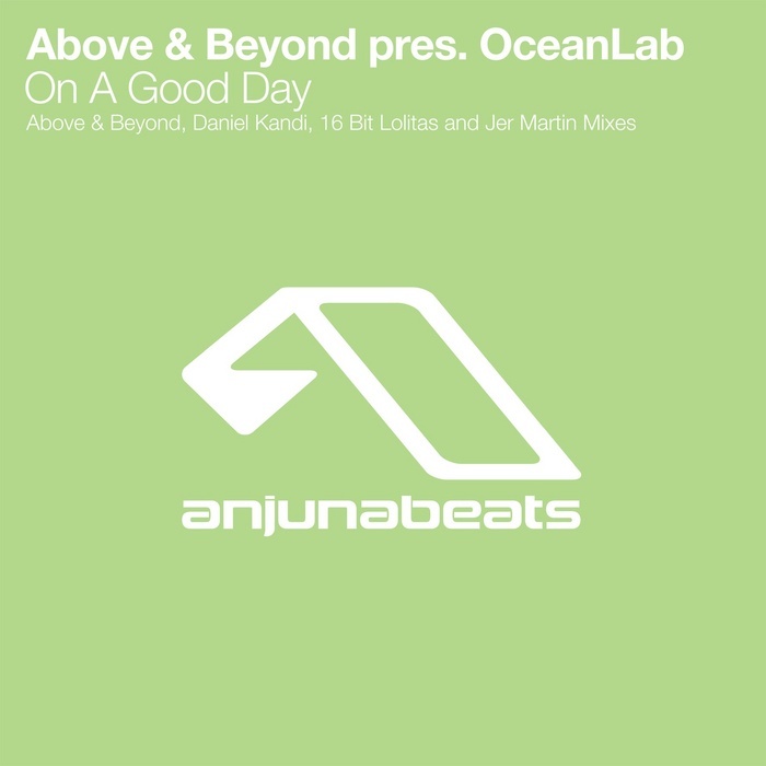 ABOVE & BEYOND presents OCEANLAB - On A Good Day