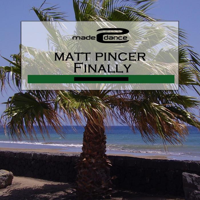 PINCER, Matt - Finally