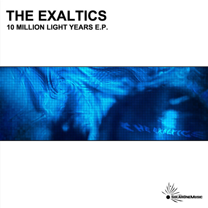 EXALTICS, The - Ten Million Lightyears EP