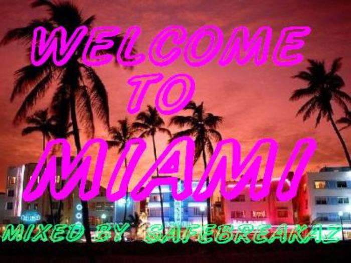 SAFEBREAKAZ/VARIOUS - Welcome To Miami