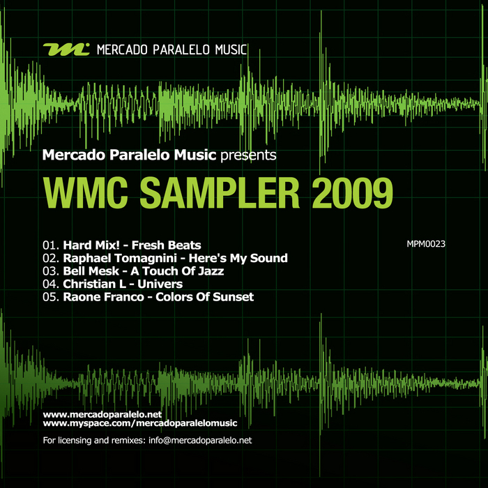 HARD MIX & RAPHAEL TOMAGNINI/BELL MESK/RAONE FRANCO - Mercado Paralelo Music: WMC Sampler 2009