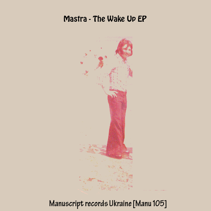 MASTRA - The Wake Up EP