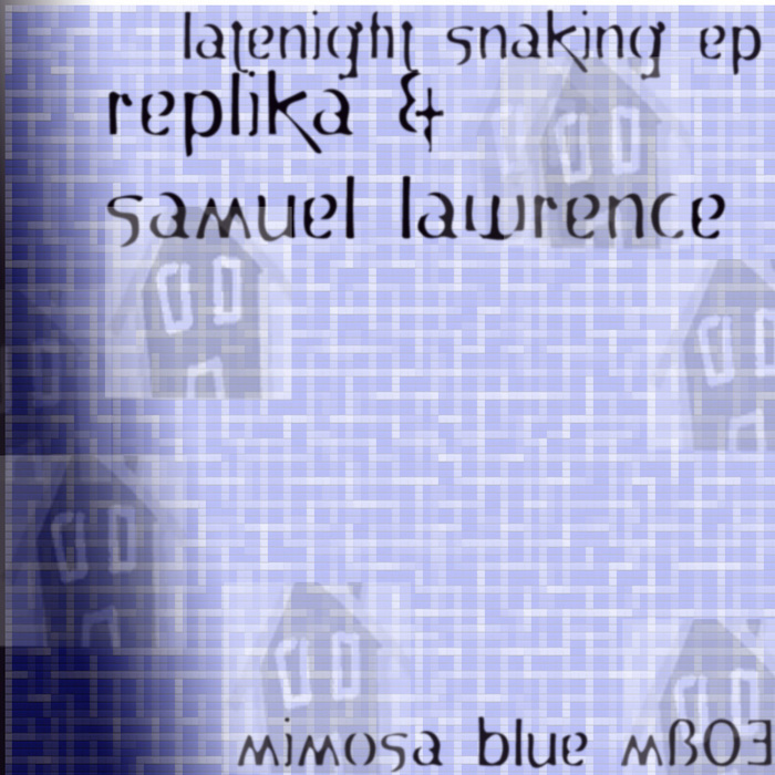 REPLIKA/SAMUEL LAWRENCE - Late Night Snaking